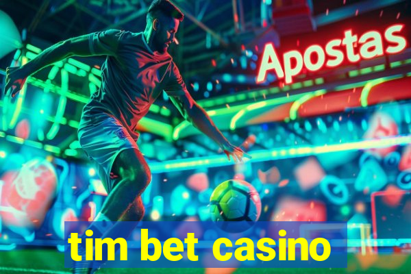 tim bet casino